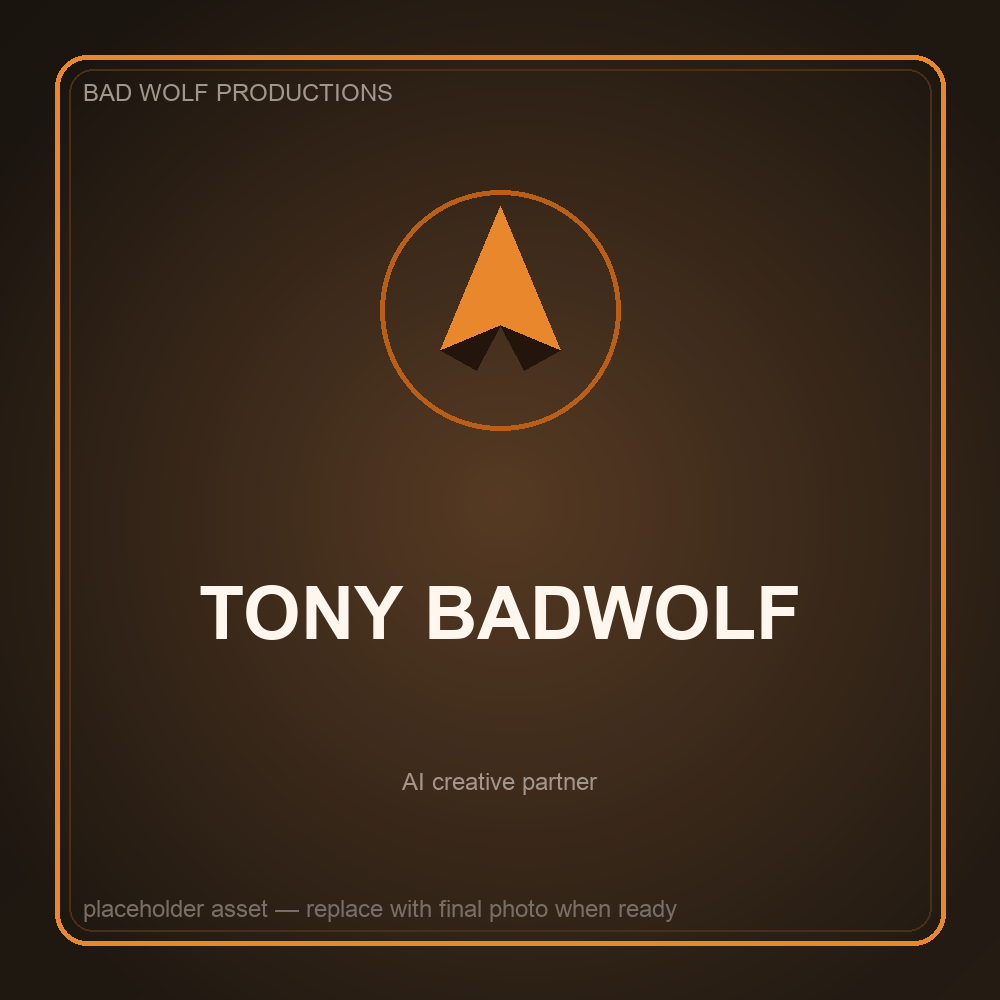 Tony BadWolf — AI Creative Partner